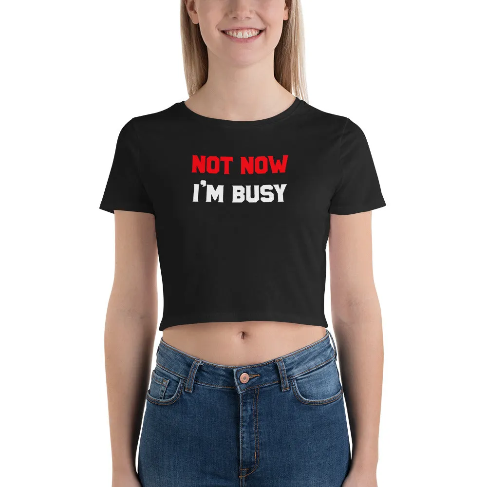 Not Now I'm Busy