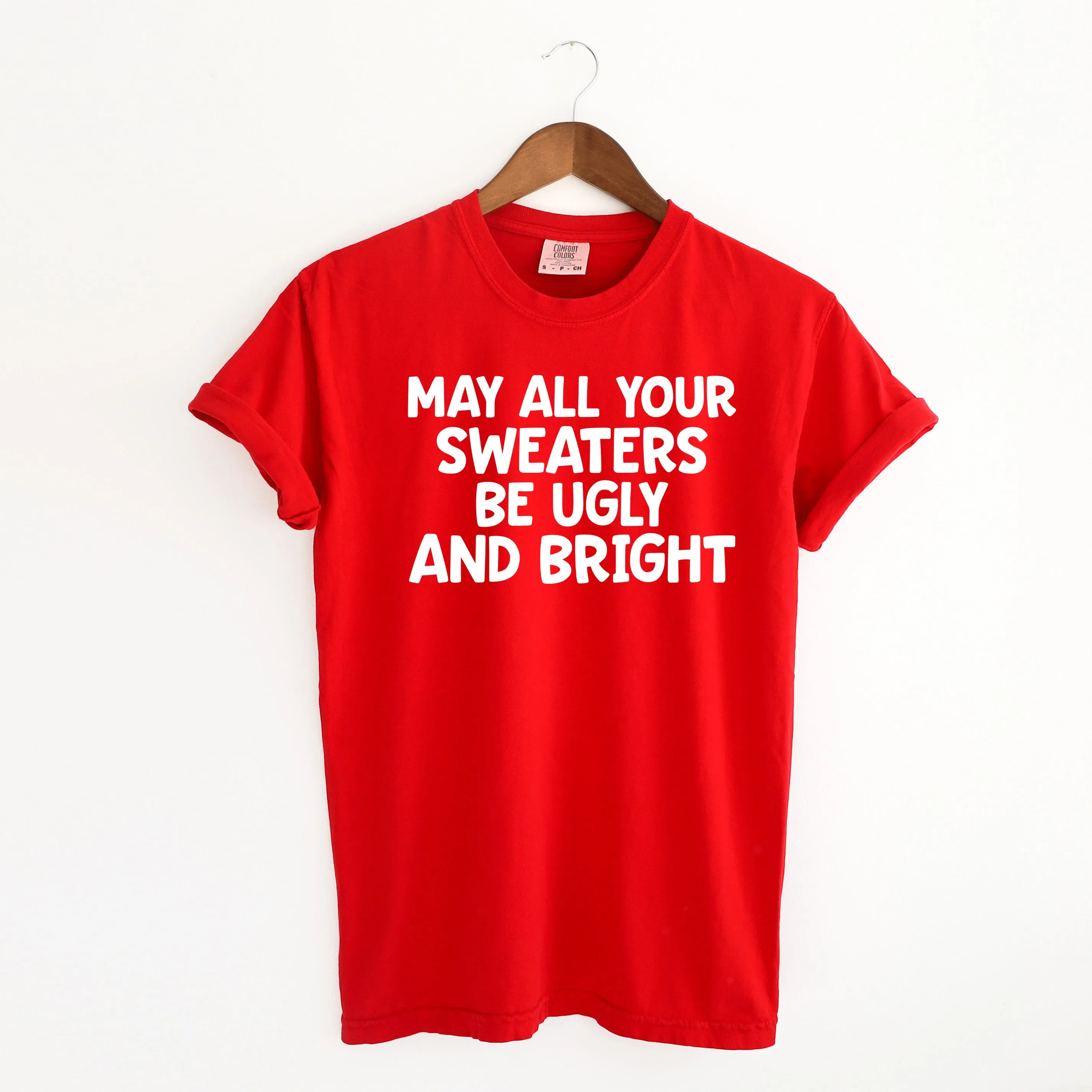 Sweaters Be Ugly and Bright | Garment Dyed Tee