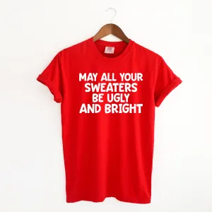 Sweaters Be Ugly and Bright | Garment Dyed Tee